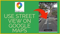 How To Get Street View On Google Maps? Street View on Google Maps 2021 ...