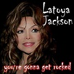 You're Gonna Get Rocked by Latoya Jackson on Amazon Music - Amazon.co.uk