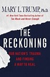 The Reckoning: Our Nation's Trauma and Finding a Way to Heal by Trump ...