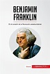 Benjamin Franklin » 50Minutos.es - Temas favoritos sin perder el tiempo