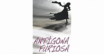 Antígona furiosa by Griselda Gambaro