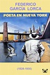 Poeta en Nueva York de García Lorca - PlanetaLibro.net
