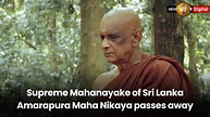 Supreme Mahanayake of Sri Lanka Amarapura Maha Nikaya passes away - YouTube