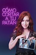 Cómo cortar a tu patán 2017 - Pelicula - Cuevana 3