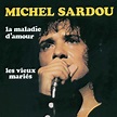 La Maladie D'amour: Michel Sardou, Multi-Artistes, Michel Sardou ...