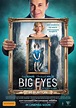 - Big Eyes (2015) Movie Poster She was the artist...