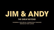 Jim & Andy: The Great Beyond – Featuring a Very Special, Contractually ...
