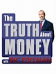 The Truth About Money With Ric Edelman - Where to Watch and Stream - TV ...