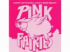 CD Pink Fairies - Mandies And Mescaline Round At Uncle Harry's | Worten.pt