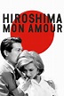 Hiroshima Mon Amour Película. Donde Ver Streaming Online