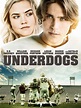 Underdogs (2013) - Rotten Tomatoes