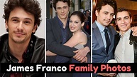 Actor James Franco Family Photos with Brother Dave Franco & Tom Franco ...