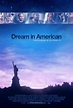 Dream in American (2011) - IMDb