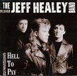 CONCRETE ROCK: THE JEFF HEALEY BAND - Hell To Pay 1990