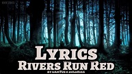 Rivers Run Red - GANYOS x BOLSHIEE [Lyrics] - YouTube