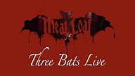 Meat Loaf: Three Bats Live (2007) - Changes — The Movie Database (TMDb)