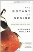 The Botany of Desire: A Plant's-Eye View of the World by Michael Pollan ...