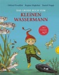 Der kleine Wassermann: Das große Buch vom kleinen Wassermann - Otfried ...