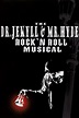 The Dr. Jekyll & Mr. Hyde Rock 'n Roll Musical - Rotten Tomatoes