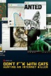 Poster Don’t F**k With Cats: Die Jagd nach einem Internet-Killer ...