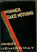 WINNER TAKE NOTHING by Hemingway, Ernest: (1933) | Quill & Brush ...