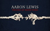 Aaron Lewis Releases ‘Frayed at Both Ends’ | Music Recall Magazine