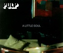 A Little Soul by Pulp (Single; Island; CIDXDJ 708): Reviews, Ratings ...