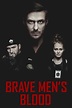 Brave Men's Blood: DVD oder Blu-ray leihen - VIDEOBUSTER.de