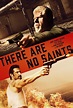 Image gallery for There Are No Saints - FilmAffinity