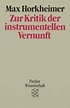 Zur Kritik der instrumentellen Vernunft by Max Horkheimer | Goodreads