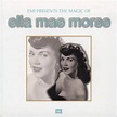 Magic of Ella Mae Morse: Ella Mae Morse: Amazon.es: CDs y vinilos}