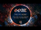 Goat - Try My Robe (Track) - YouTube