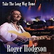 Amazon.com: Roger Hodgson: Take the Long Way Home - Live in Montreal ...