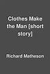 Clothes Make the Man [short story] by Richard Matheson | LibraryThing
