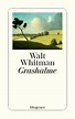 Grasblätter: Gesamtausgabe von Walt Whitman bei LovelyBooks (Literatur)