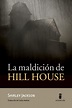 LA MALDICIÓN DE HILL HOUSE | SHIRLEY JACKSON | Casa del Libro