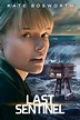 Last Sentinel - Movie Reviews and Movie Ratings - TV Guide