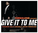 Give It To Me di Timbaland & Justin Timberlake & Nelly Furtado su ...