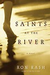 Classic Mountain Books ‘Saints at the River,’ by Ron Rash - Blue Ridge ...