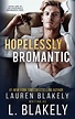 Hopelessly Bromantic Duet - Lauren Blakely