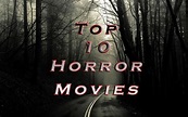 Top 10 Horror Movies of Hollywood of All Time