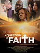 Movie Review of "A Question of Faith" In Theaters September 29 - Path ...