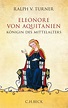 Bild zu: Ralph V. Turner: Eleonore von Aquitanien: Der erste König war ...