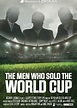 The Men Who Sold the World Cup | TVmaze