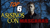 Top 6 Mejores Asesinos con Mascaras del Cine de TERROR. - YouTube