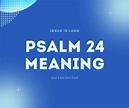 Psalm 24 meaning verse by verse | PRAYER POINTS