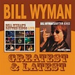 Greatest & Latest: WYMAN, BILL: Amazon.ca: Music
