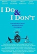 I Do & I Don't | Film 2007 - Kritik - Trailer - News | Moviejones