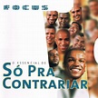 Samba & Pagode Flac: Só Pra Contrariar - Focus O Essencial De... (1999 ...
