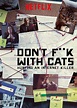 Don't F**k With Cats: Hunting an Internet Killer - Where to Watch and ...